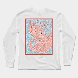 What's Kraken? Long Sleeve T-Shirt